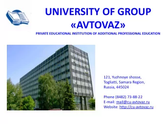 UNIVERSITY OF GROUP  AVTOVAZ   PRIVATE EDUCATIONAL INSTITUTION OF ADDITIONAL PROFESSIONAL