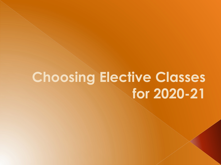 choosing elective classes for 2020 21 join 7 th or 8 th