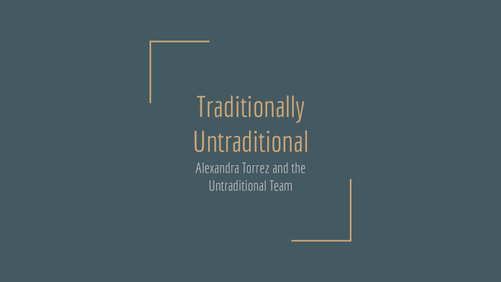 traditionally untraditional