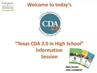 Texas CDA 2.0 in High School  Information  Session  New books  now available!  Our