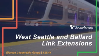 West Seattle and Ballard  Link Extensions Elected Leadership Group | 3.29.19  Agenda  Chinatown/ID