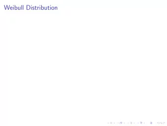 Weibull Distribution  Weibull Distribution  Definition A random variable X is said to have a