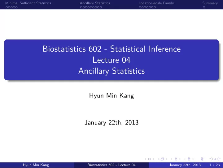 ancillary statistics lecture 04 biostatistics 602