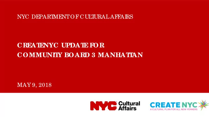 cre at e nyc updat e f or communit y board 3 manhat t an