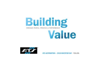 ATS AUTOMATION  2018 INVESTOR DAY  - TSX:ATA  SONYA MEHAN  Director, Investor Relations &amp;
