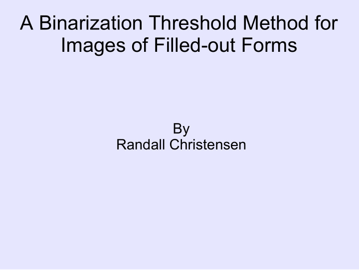 a binarization threshold method for images of filled out