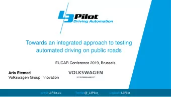 Towards an integrated approach to testing  automated driving on public roads  EUCAR Conference