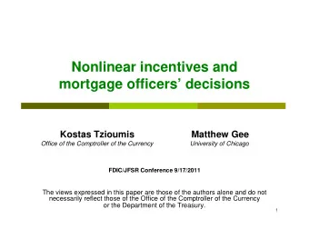 Nonlinear incentives and  mortgage officers decisions  Kostas Tzioumis  Matthew Gee  .  Office
