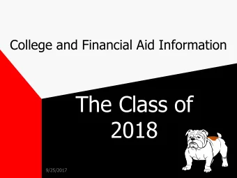 The Class of  2018  9/25/2017  Guidance Department  Sherry Moon, Director of Guidance