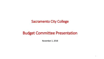 Budget C  t Committee  ee P  Presen  entati  tion  on  November 2,  2, 2018  2018  1  SCC F  Family