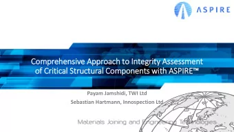 Comprehensive Approach to In  Integrity Assessment  of f Critical Structural Components with