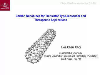 Carbon Nanotubes for Transistor Type-Biosensor and  Therapeutic Applications  Hee Cheul Choi