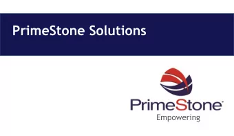 PrimeStone Solutions  Empowering  PrimeStone: Our Company    Privately held company founded in