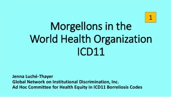 World Healt  lth Organization  IC  ICD11  Jenna Luch-Thayer  Global Network on Institutional