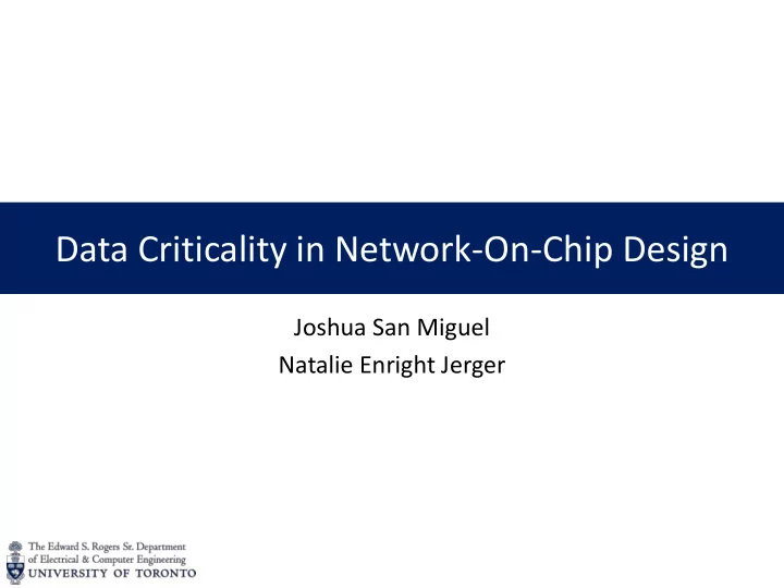 data criticality in network on chip design