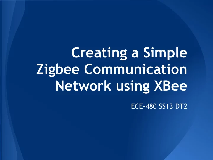 creating a simple zigbee communication network using xbee