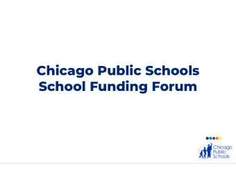 Chicago Public Schools  School Funding Forum  WELCOME  2  Agenda  Presentation:  30 minutes