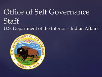 Office of Self Governance  Staff  U.S. Department of the Interior  Indian Affairs  Sharee M.
