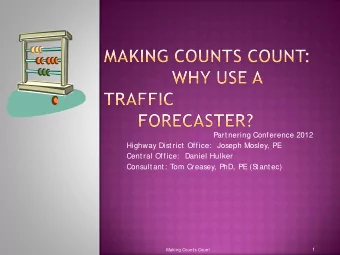 Partnering Conference 2012  Highway District Office:  Joseph Mosley, PE  Central Office:  Daniel