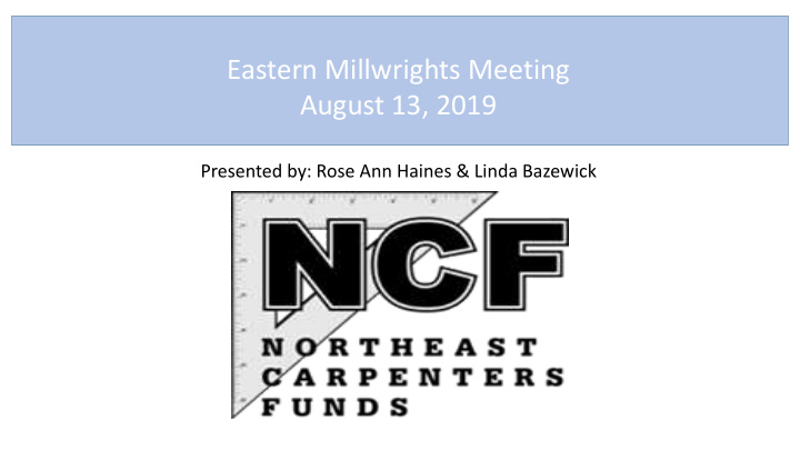 eastern millwrights meeting august 13 2019