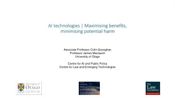 AI technologies | Maximising benefits,  minimising potential harm  Associate Professor Colin