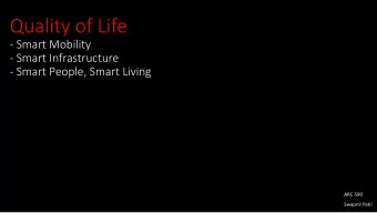 Quality of Life  - Smart Mobility  - Smart Infrastructure  - Smart People, Smart Living  ARC 590