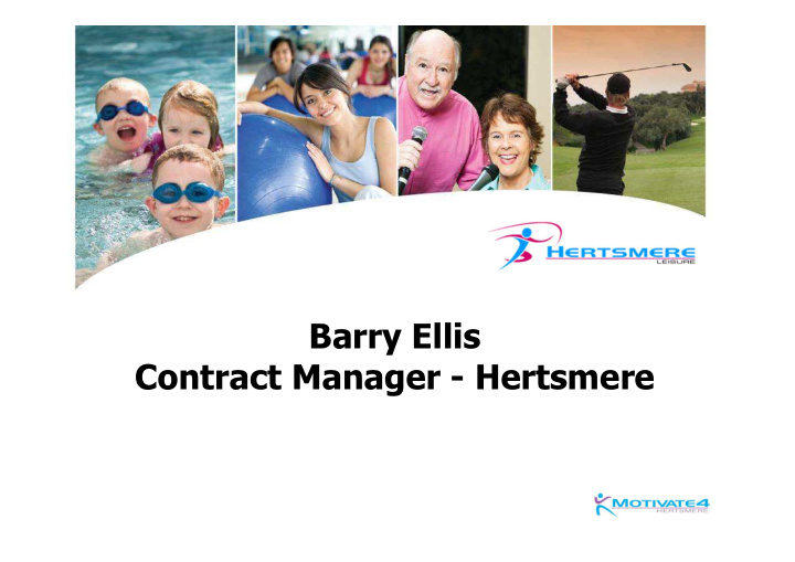 barry ellis contract manager hertsmere overview of