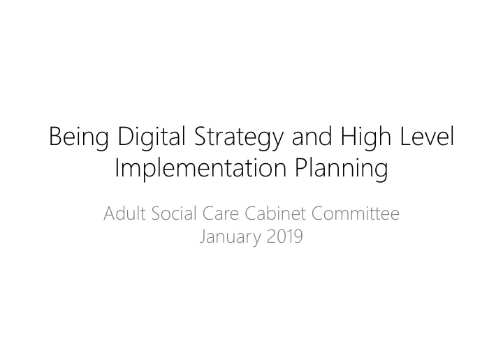 being digital strategy and high level implementation