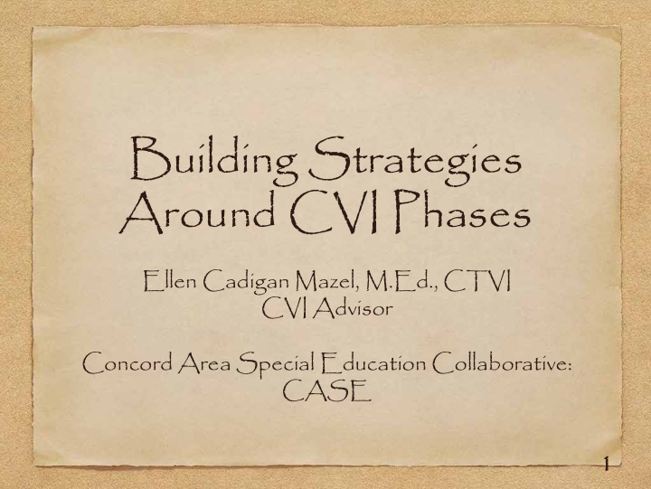 building strategies around cvi phases