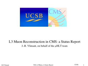L3 Muon Reconstruction in CMS: a Status Report J.-R. Vlimant, on behalf of the  HLT team  3/5/08