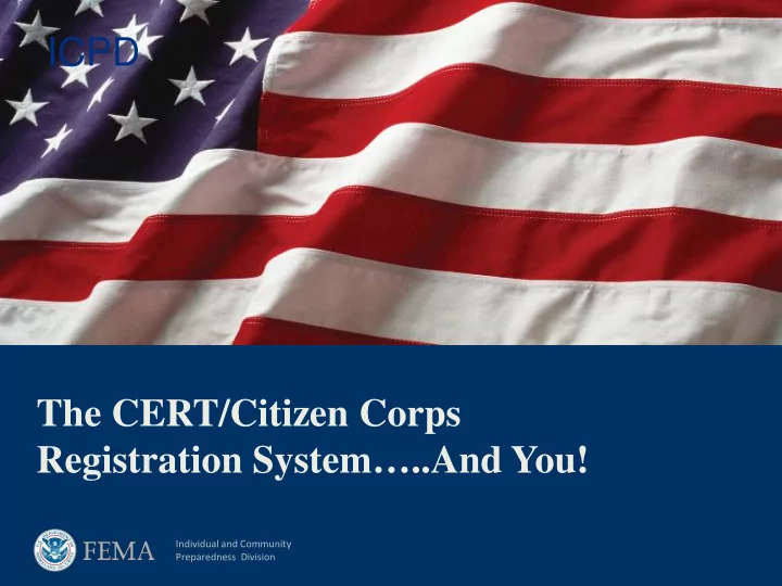 icpd the cert citizen corps registration system and you