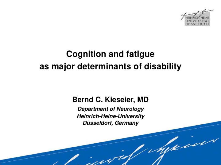 cognition and fatigue as major determinants of disability