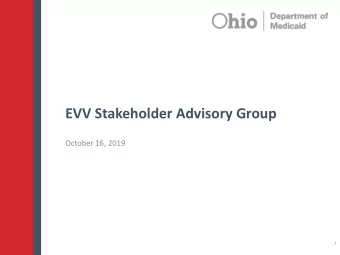 EVV Stakeholder Advisory Group  October 16, 2019  1  Phase 2 Updates  2  Phase 2 Program Adoption: