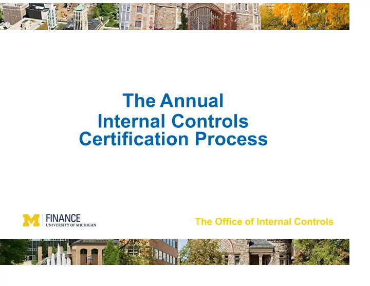 the annual internal controls certification process