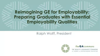 Reimagining GE for Employability:  Preparing Graduates with Essential  Employability Qualities