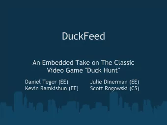 DuckFeed  An Embedded Take on The Classic  Video Game &quot;Duck Hunt&quot;  Daniel Teger (EE)