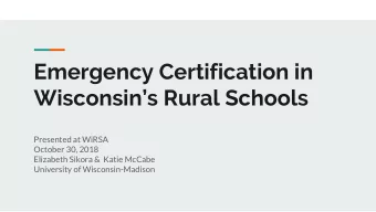 Wisconsins Rural Schools  Presented at WiRSA  October 30, 2018  Elizabeth Sikora &amp;  Katie