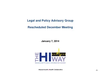 Legal and Policy Advisory Group  Rescheduled December Meeting  January 7, 2014  Massachusetts