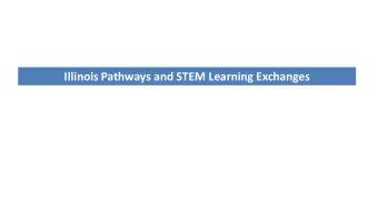 Illinois Pathways and STEM Learning Exchanges  Illinois Pathways:  Building Blocks  Built from