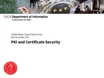 PKI and Certificate Security  Introduction  Nils Gruschka  University Kiel (Diploma in