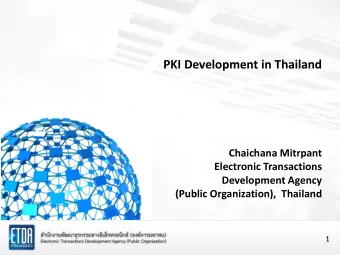 PKI Development in Thailand Chaichana Mitrpant  Electronic Transactions  Development Agency