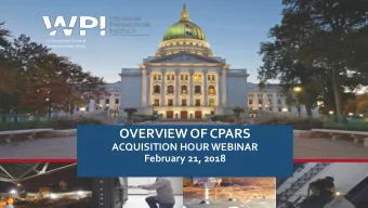OVERVIEW OF CPARS  ACQUISITION HOUR WEBINAR  February 21, 2018  1  WEBINAR ETIQUETTE  Please