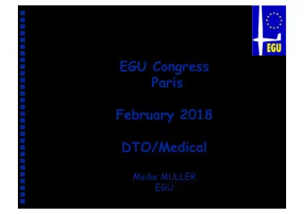 EGU Congress  Paris  February 2018  DTO/Medical  Meike MLLER  EGU  Timeline RMT.0701  ToR