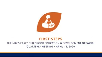 FIRST STEPS  THE NRVS EARLY CHILDHOOD EDUCATION &amp; DEVELOPMENT NETWORK  QUARTERLY MEETING ~