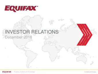 INVESTOR RELATIONS  December 2018  Confidential and Proprietary  Forward Looking Statements  As