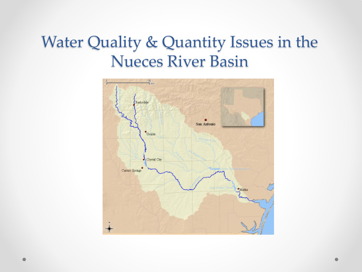 water quality quantity issues in the nueces river basin