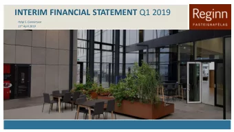 INTERIM FINANCIAL STATEMENT Q1 2019  Helgi S. Gunnarsson 11 th April 2019 OPERATIONS AND RESULTS -
