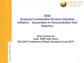 ESNII  European Sustainable Nuclear Industrial  Initiative :  Generation IV Demonstration Fast