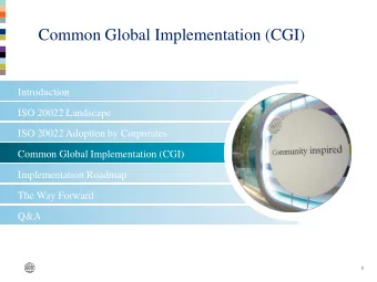 Common Global Implementation (CGI)  Introduction  ISO 20022 Landscape  ISO 20022 Adoption by
