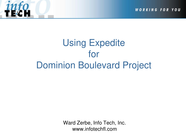 using expedite for dominion boulevard project